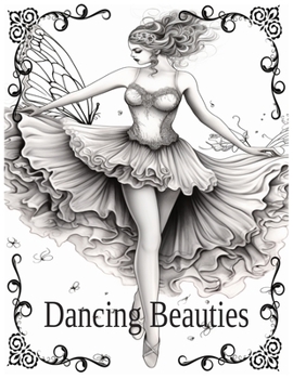 Paperback Dancing Beauties: ballet dancers coloring book relaxation Book