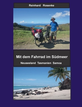 Paperback Mit dem Fahrrad im Südmeer: Neuseeland Tasmanien Samoa [German] Book