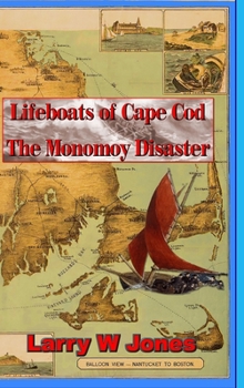 Hardcover Lifeboats Of Cape Cod - The Monomoy Disaster Book