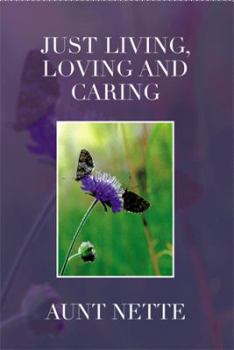 Paperback Just Living, Loving and Caring Book