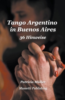 Paperback Tango Argentino in Buenos Aires - 36 Hinweise [German] Book