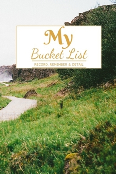 Paperback My Bucket List: A Creative and Inspirational Journal for Ideas and Adventures - 6'' x 9 '' 90 Pages Book
