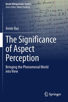 Paperback The Significance of Aspect Perception: Bringing the Phenomenal World Into View Book