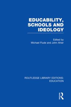 Paperback Educability, Schools and Ideology (Rle Edu L) Book