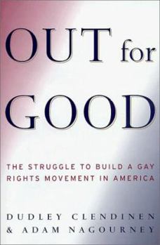 Hardcover Out for Good: The Struggle to Build a Gay Rights Movement in America Book