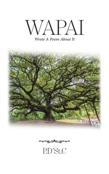 Paperback Wapai: Wrote A Poem About It Book