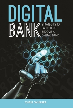 Hardcover Digital Bank: Strategies to Launch or Become a Digital Bank Book