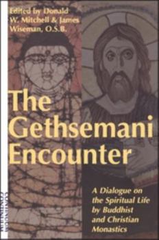Paperback Gethsemani Encounter: A Dialogue on the Spiritual Life by Buddhist and Christian Monastics Book