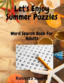 Paperback Let's Enjoy Summer Puzzles: Word Search Book for Adults with Solutions Large Print Relaxation [Large Print] Book