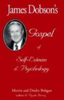 Paperback James Dobson's Gospel of Self-Esteem & Psychology Book