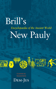 Hardcover Brill's New Pauly, Classical Tradition, Volume II (Dem-Ius) Book