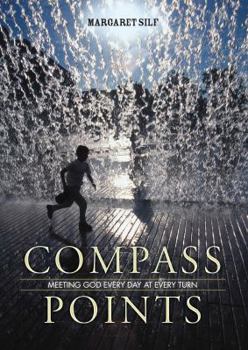 Paperback Compass Points: Meeting God Every Day at Every Turn Book