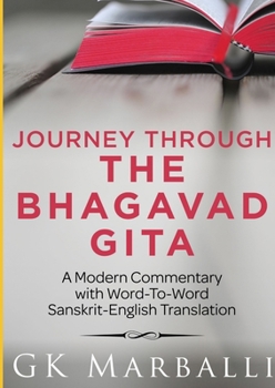Paperback Journey Through The Bhagavad Gita - A Modern Commentary With Word-To-Word Sanskrit-English Translation Book