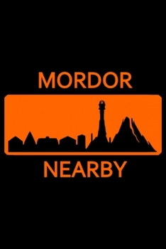 The Lord of The Rings Mordor Nearby: Blank Lined Notebook Journal for Work, School, Office | 6x9 110 page