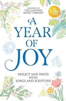 Paperback A Year of Joy: Reflect and Write with Songs and Scripture Book