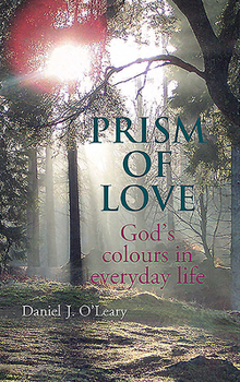 Paperback Prism of Love: God's Colours in Everyday Life Book