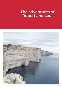 Paperback The adventures of Robert and Louis Book