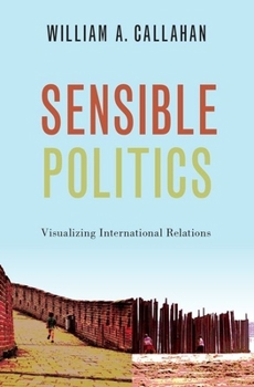 Paperback Sensible Politics: Visualizing International Relations Book