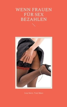 Paperback Wenn Frauen für Sex bezahlen [German] Book