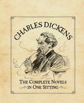 Hardcover Charles Dickens: The Complete Novels in One Sitting Book