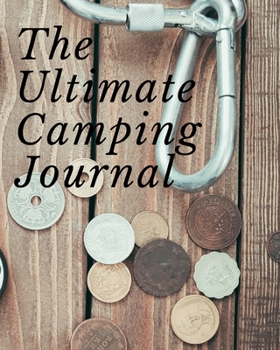 Paperback The Ultimate Camping Journal: Record Your Adventures Book