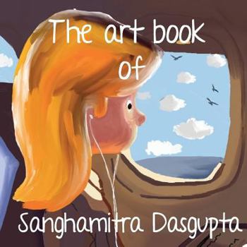 Paperback The art Book of Sanghamitra Dasgupta Book