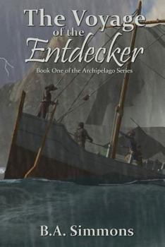 Paperback The Voyage of the Entdecker: Book One of the Archipelago Series Book