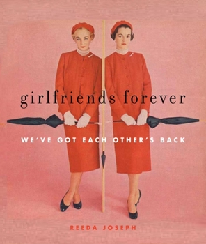 Hardcover Girlfriends Forever: We've Got Each Other's Back Book