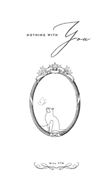 Paperback Nothing With You Book