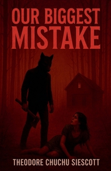 Our Biggest Mistake