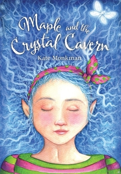 Paperback Maple and the Crystal Cavern Book