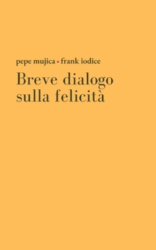 Paperback Breve dialogo sulla felicità [Italian] Book