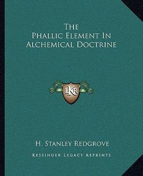 Paperback The Phallic Element In Alchemical Doctrine Book