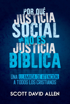 Paperback Por Que Justicia Social No Es Justicia Biblica [Spanish] Book