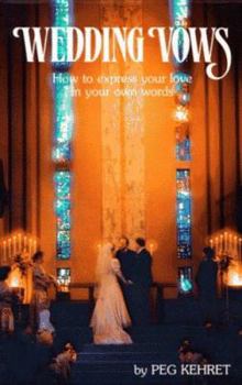 Paperback Wedding Vows: How to Express Your Love in Your Own Words Book
