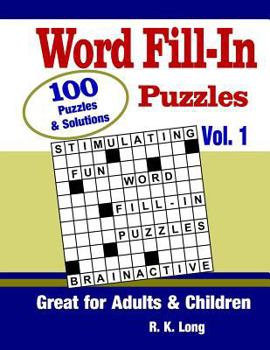 Paperback Word Fill-In Puzzles, Volume 1: 100 Full-Page Word Fill-In Puzzles, Great for Adults & Children Book