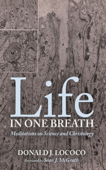 Paperback Life in One Breath: Meditations on Science and Christology Book