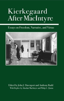 Paperback Kierkegaard After MacIntyre: Essays on Freedom, Narrative, and Virtue Book