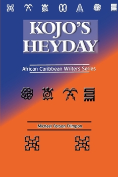 Paperback Kojo's Heyday: African Caribbean Writers Series Book