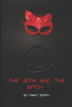 Paperback The Jerk and the Bitch Book