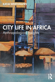 Paperback City Life in Africa: Anthropological Insights Book