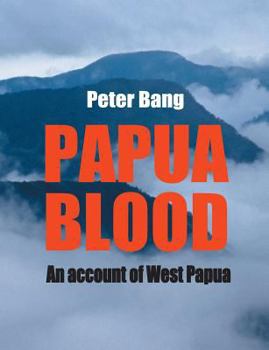 Paperback Papua blood: An account of West Papua Book