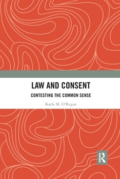 Paperback Law and Consent: Contesting the Common Sense Book