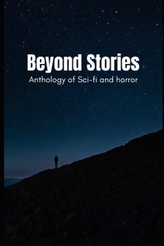 Paperback Beyond Stories: Anthology of sci fi and horror Book