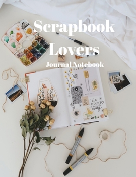 Paperback Scrapbook Lovers Journal Notebook: A4 Size with 200 Pages for recording your special events or thoughts. Ideal Gift. Includes Index Pages, Password Tr Book
