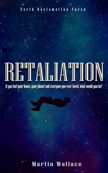 Paperback Retaliation: Earth Reclamation Force Book