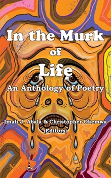 Paperback In the Murk of Life: An Anthology of Poetry Book