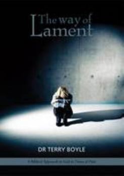 Paperback The Way of Lament: A Biblical Approach to God in Times of Pain Book