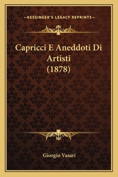 Capricci E Aneddoti Di Artisti (1878)