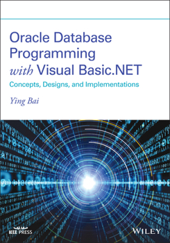 Paperback Oracle Database Programming with Visual Basic.Net: Concepts, Designs, and Implementations Book
